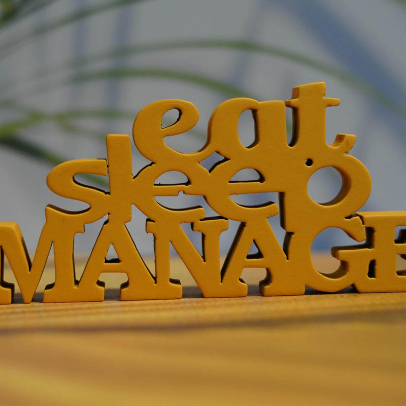EAT SLEEP MANAGE