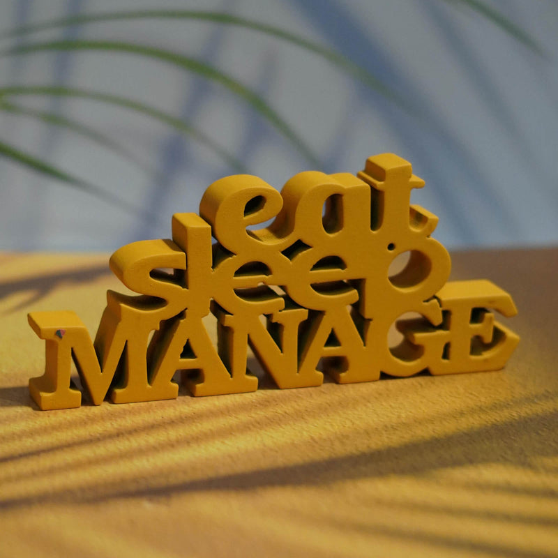 EAT SLEEP MANAGE