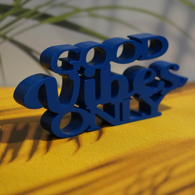 GOOD VIBES ONLY