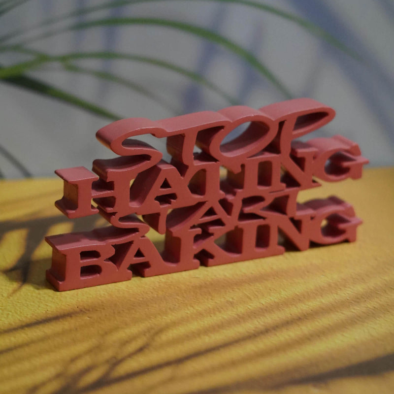 STOP HATING START BAKING