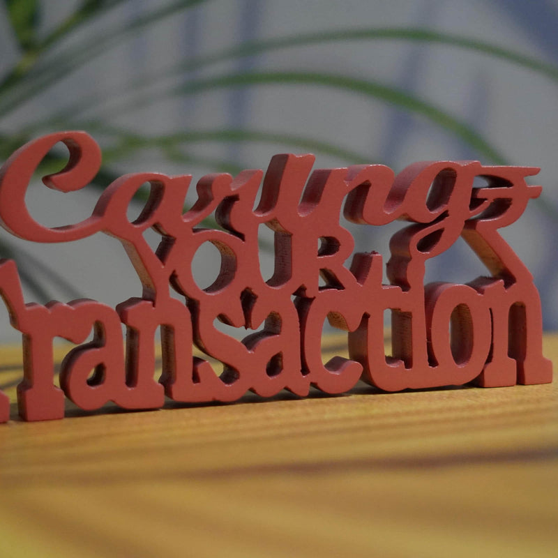 CARING YOUR TRANSACTION