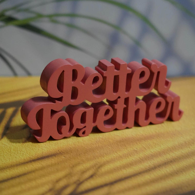BETTER TOGETHER