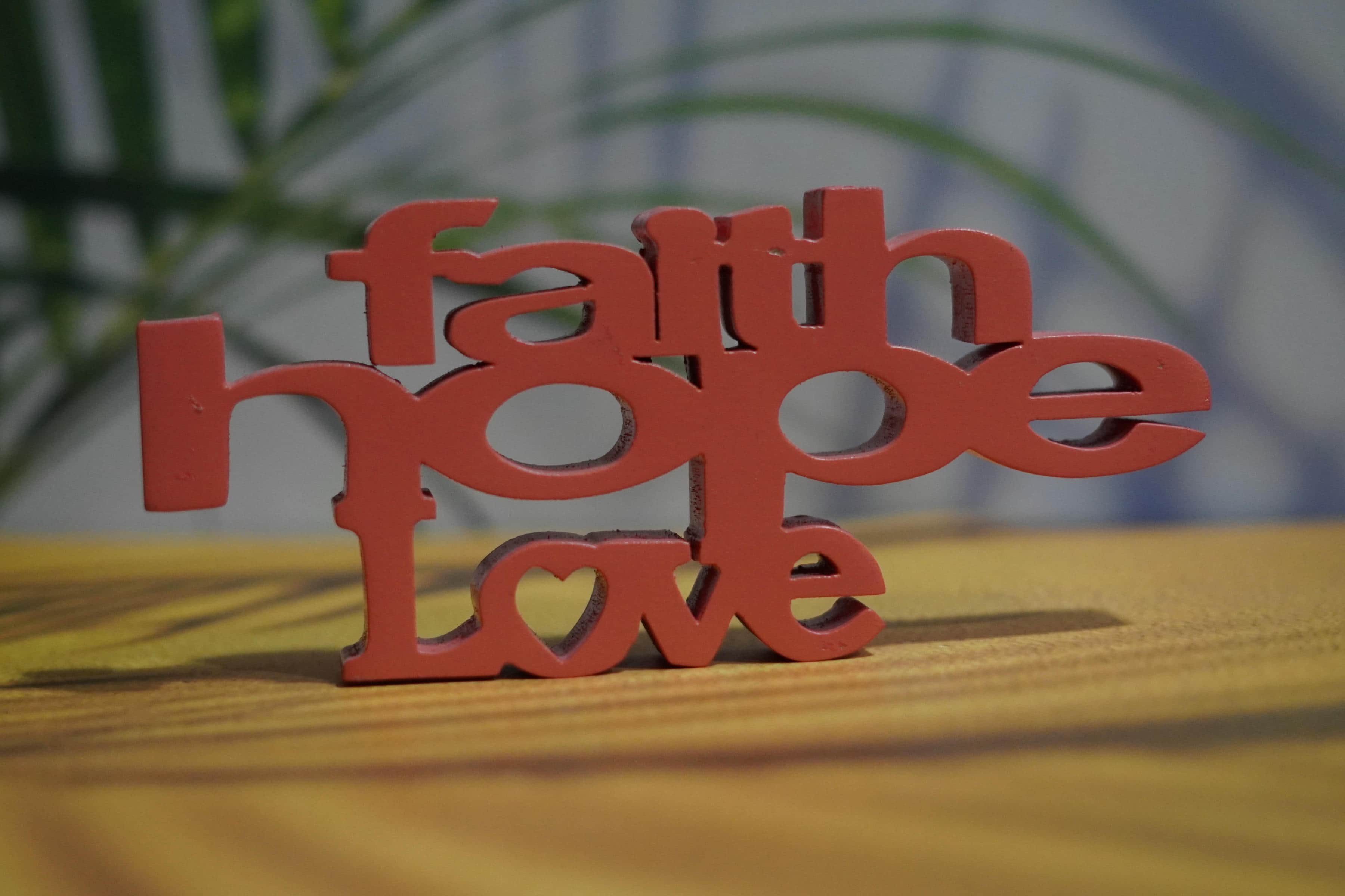 FAITH HOPE LOVE