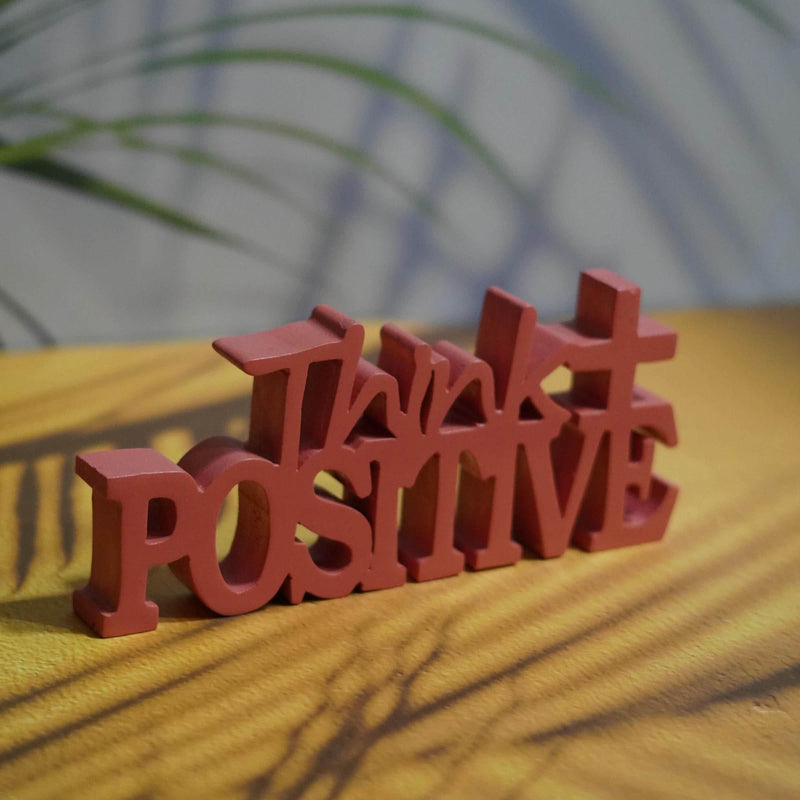 THINK POSITIVE