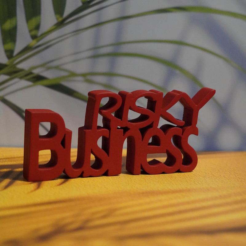 RISKY BUSINESS