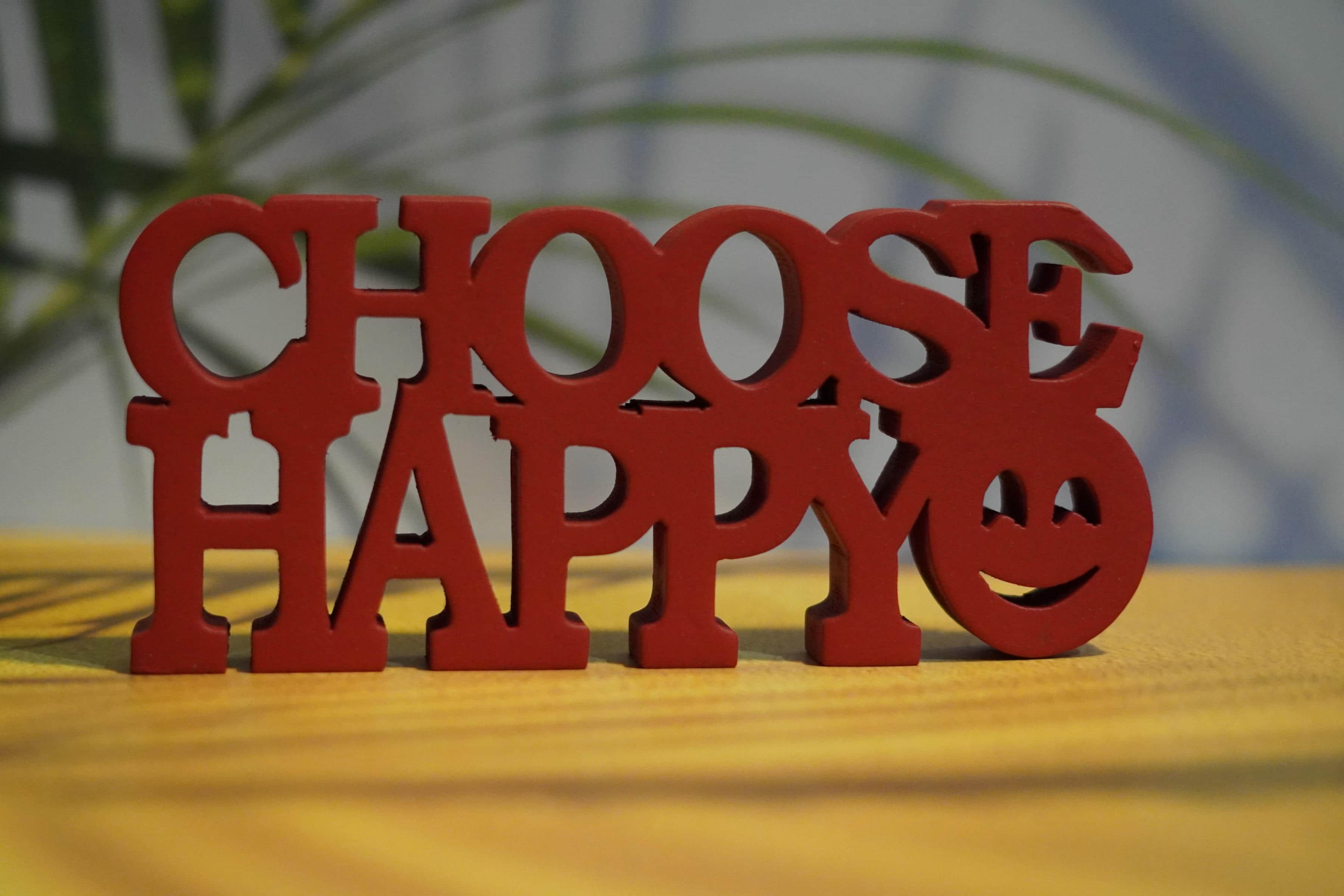 CHOOSE HAPPY