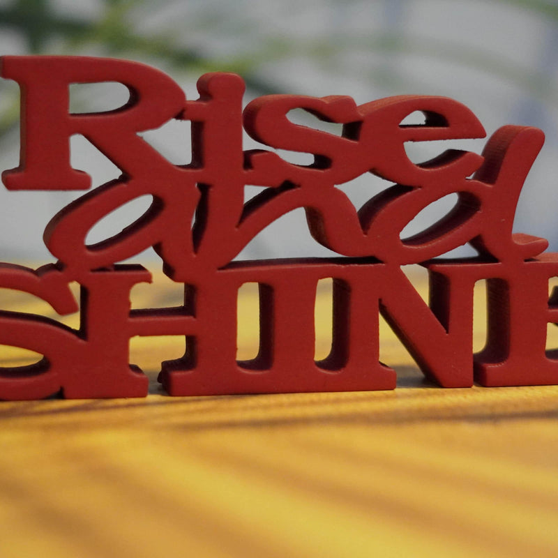 RISE AND SHINE