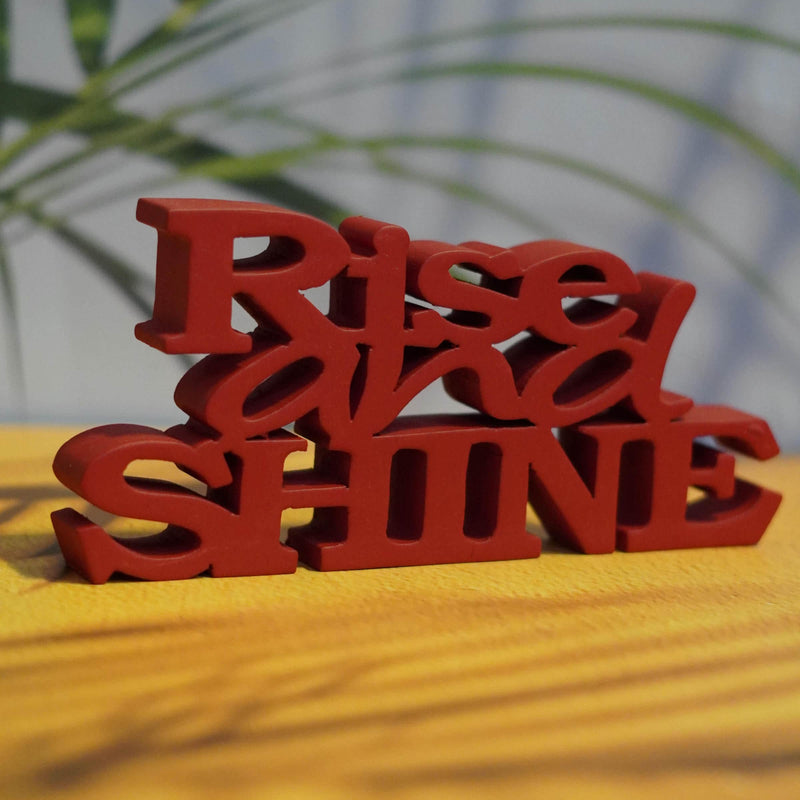 RISE AND SHINE