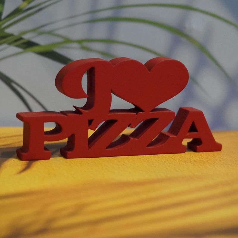 I LOVE PIZZA